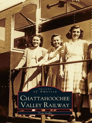 cover image of Chattahoochee Valley Railway